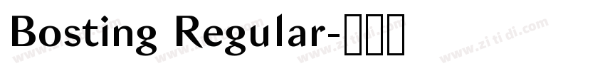 Bosting Regular字体转换 Bosting Regular字体转换
